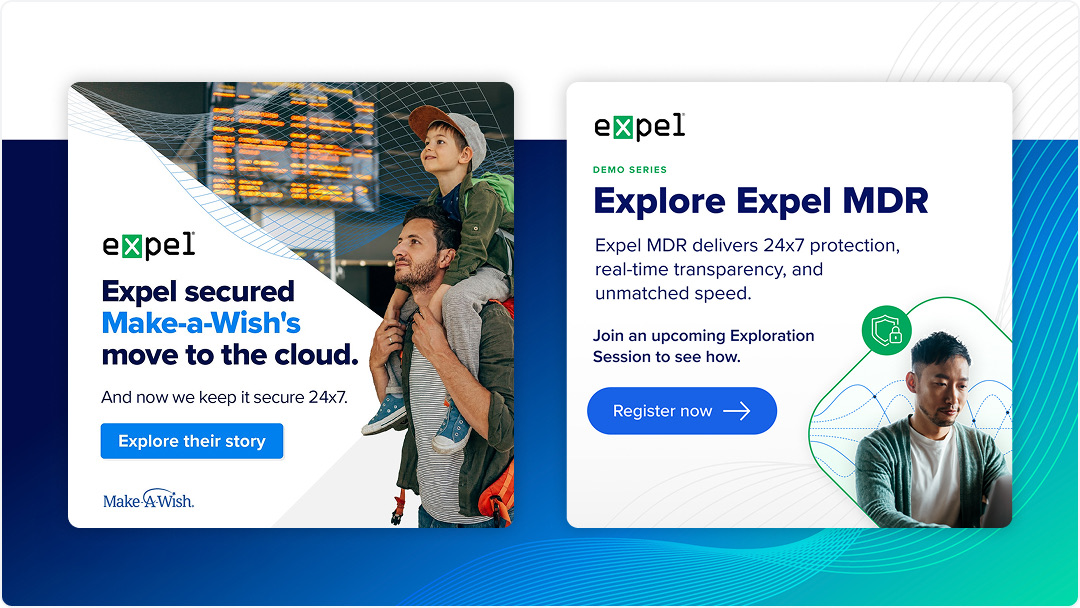 Two Expel display ads in the new system, a Make-A-Wish customer story and a demo series invite