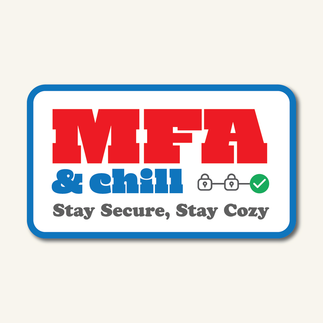 MFA and Chill patch, Stay Secure, Stay Cozy